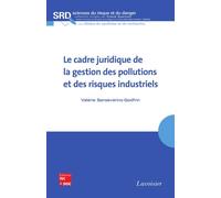 Le cadre juridique de la gestion des pollutions et des risqu - Sanseverino-God - Technique Et Documentation - broché - Livre