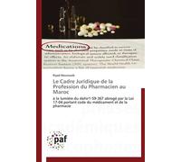 Le cadre juridique de la profession du pharmacien au maroc - MOUNASSIB-R - P.academiques Francophones - broché - Essai