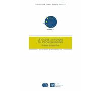 Le Cadre juridique du crowdfunding. Analyses prospectives