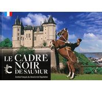 Le Cadre noir de Saumur Une visite guidée - IFCE - Ifce Haras Nationaux - broché - Guide