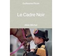 Le Cadre Noir: Deux cents ans d'histoire