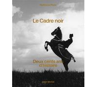 Guillaume Picon – Le Cadre Noir : Deux cents ans d'histoire – Relié
