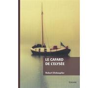 Le cafard de l'Elysée - Robert Dinkespiler - Edilivre-Aparis - broché - Récit