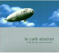 Le Cafe Abstrait V.1: Hi-Fly for the Couch Culture by Various Artists (0100-01-01)