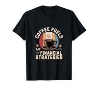 Le café alimente Mes stratégies financières T-Shirt Graphique avec Valeur
