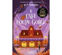Le café coupe-gorge - Nicki Thornton - Michel Lafon - broché - Roman junior
