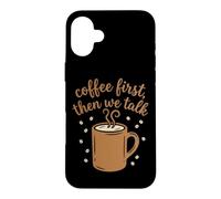Le café d'abord, Puis Nous parlons de Conception des rituels matinaux Coque pour iPhone 16 Plus