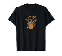 Le café d'abord, Puis Nous parlons de Conception des rituels matinaux T-Shirt