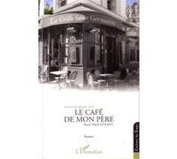 Pierre Vauconsant – Le café de mon père – Roman – Broché