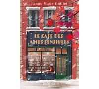 Le Café des âmes sensibles - Fanny Marie Gufflet - Editions Jouvence - ebook (ePub) - Roman