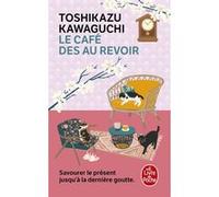 Le Café des au revoir Toshikazu Kawaguchi (Auteur)