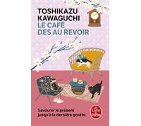 Le Café des au revoir - Toshikazu Kawaguchi - Lgf - Poche - Roman