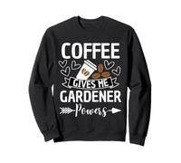 Le café Donne des pouvoirs au Jardinier Sweatshirt