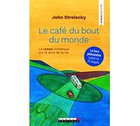 Le café du bout du monde: Le roman initiatique sur le sens de la vie
