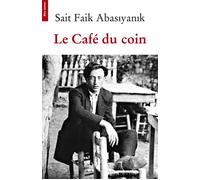 Le cafe du coin - Sait Faik Abasïyanïk - Bleu Autour - broché - Roman
