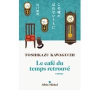 Toshikazu Kawaguchi – Le Café du temps retrouvé – Roman – Broché