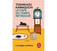 Le Café du temps retrouvé Toshikazu Kawaguchi (Auteur)