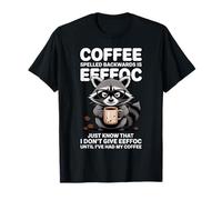 Le café épeautre à l'envers est Eeffoc Raton Laveur en Train de Boire T-Shirt