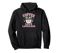Le café est ma Langue d'amour Sweat à Capuche