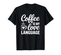 Le café est Mon langage d'amour - Funny Coffee Addict T-Shirt