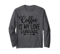Le café est Mon langage d'amour pour Les Amateurs de café Manche Longue