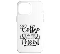 Le café est Mon Meilleur ami pour Les Amateurs de café rituel matinal Coque pour iPhone 16 Pro Max