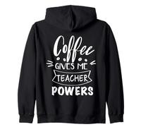 Le café me Donne des pouvoirs d'enseignant et me Motive à l'école Sweat à Capuche