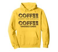 Le café ne Pose Pas de Questions. Le café Comprend. Sweat à Capuche