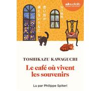 Le café où vivent les souvenirs Livre audio 1 CD MP3 - Toshikazu Kawaguchi - Audiolib - Texte lu (CD) - Textes lus CD