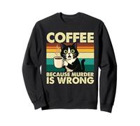 Le café Parce Que Le Meurtre est Une Erreur - Sarcastic Coffee Lover Sweatshirt