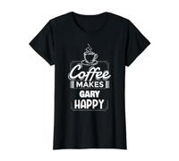 Le café Rend Gary Heureux Un Dicton drôle de prénom T-Shirt Graphique avec Valeur