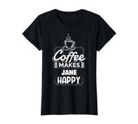 Le café Rend Jane Heureuse en prononçant Un nom drôle T-Shirt Graphique avec Valeur