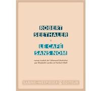 Le café sans nom Élisabeth Landes (Traduction), Robert Seethaler (Auteur), Herbert Wolf (Traduction)