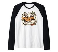Le café se Marie Bien avec Le café introverti Silence Manche Raglan