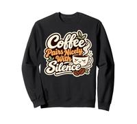 Le café se Marie Bien avec Le café introverti Silence Sweatshirt