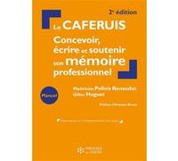 Le CAFERUIS: Concevoir, écrire et soutenir son mémoire professionnel