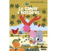 Le cahier à histoires - Françoise Diep - Oui Dire - Texte lu (CD) - Contes et légendes jeunesse CD
