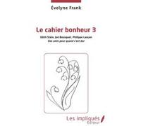 Le cahier bonheur 3 Evelyne Frank (Auteur)