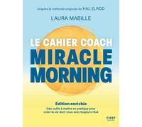 Miracle Morning, le cahier coach NED - Mabille Laura - First - broché - Guide
