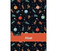 Le cahier d'Abel: Le cahier d'Abel - Petits carreaux, 96p, A5 - Espace