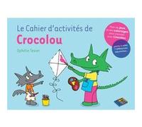Ophélie Texier – Le Cahier d'activités de Crocolou – Livre-jeu – Broché