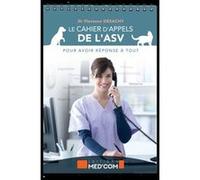 Le cahier d'appels de l'ASV: Pour avoir réponse à tout