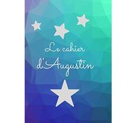 Le cahier d'Augustin: Livre scolaire à lignes 200 pages format A4
