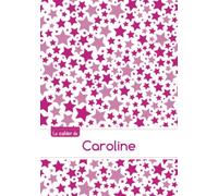 Le cahier de Caroline: Le cahier de Caroline - Petits carreaux, 96p, A5 - Constellation Rose