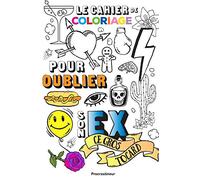 Le cahier de coloriage pour oublier son Ex