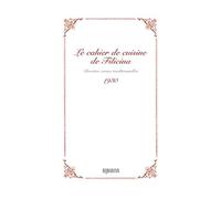 Le cahier de cuisine de Filicina: Recettes corses traditionnelles (1930)