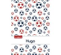 Le cahier de Hugo: Le cahier de Hugo - Petits carreaux, 96p, A5 - Football Paris