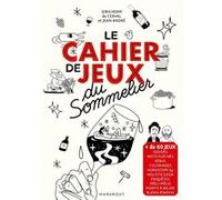 Le cahier de jeux du sommelier - Nouvelle édition Gwilherm De Cerval (Auteur)