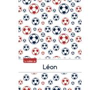Le cahier de Léon: Le cahier de Léon - Petits carreaux, 96p, A5 - Football Paris