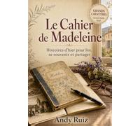 Le Cahier de Madeleine: Une histoire provençale | Édition en gros caractères pour seniors | Roman doux avec recettes authentiques
